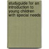 Studyguide for An Introduction to Young Children with Special Needs