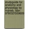 Studyguide For Anatomy And Physiology By Marieb, Isbn 9780321559609 door Cram101 Textbook Reviews