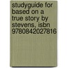 Studyguide For Based On A True Story By Stevens, Isbn 9780842027816 door Cram101 Textbook Reviews