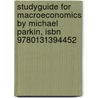 Studyguide For Macroeconomics By Michael Parkin, Isbn 9780131394452 door Michael Parkin