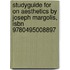 Studyguide For On Aesthetics By Joseph Margolis, Isbn 9780495008897