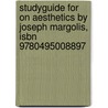 Studyguide For On Aesthetics By Joseph Margolis, Isbn 9780495008897 door Cram101 Textbook Reviews