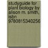 Studyguide For Plant Biology By Alison M. Smith, Isbn 9780815340256