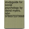 Studyguide For Social Psychology By David Myers, Isbn 9780073370668 by Cram101 Textbook Reviews