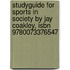 Studyguide For Sports In Society By Jay Coakley, Isbn 9780073376547