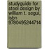 Studyguide For Steel Design By William T. Segui, Isbn 9780495244714