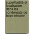Superfluidité et localisation dans les condensats de Bose-Einstein