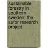 Sustainable Forestry in Southern Sweden: The Sufor Research Project by Kristina Blennow