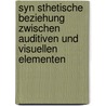 Syn Sthetische Beziehung Zwischen Auditiven Und Visuellen Elementen by Sabine Wipperf Rth