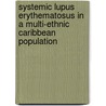 Systemic Lupus Erythematosus in a Multi-ethnic Caribbean population by Zinora Asgarali