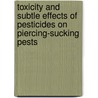 Toxicity And Subtle Effects Of Pesticides On Piercing-sucking Pests by Rania Mohammed
