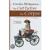 The Cart Before The Corpse: A Merry Abbott Carriage-Driving Mystery by Carolyn McSparren