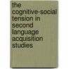 The Cognitive-Social Tension in Second Language Acquisition Studies by Beril Tezeller Arik