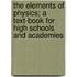 The Elements of Physics; a Text-book for High Schools and Academies