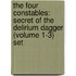 The Four Constables: Secret Of The Delirium Dagger (Volume 1-3) Set