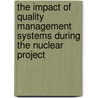 The Impact Of Quality Management Systems During The Nuclear Project door Lwandiso Lindani Zamxaka