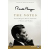 The Notes: Ronald Reagan's Private Collection Of Stories And Wisdom by Ronald Reagan