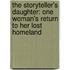 The Storyteller's Daughter: One Woman's Return To Her Lost Homeland
