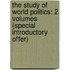 The Study of World Politics: 2 Volumes (Special Introductory Offer)