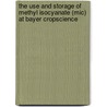 The Use And Storage Of Methyl Isocyanate (mic) At Bayer Cropscience by The Use Of Methyl Isocyanate (mic) At Bayer Cropscience