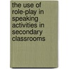 The Use of Role-Play in Speaking Activities in Secondary Classrooms door Shangeetha Rajah Kumaran