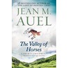 The Valley Of Horses (Earth's Children, Book Two): Earth's Children by Jean M. Auel