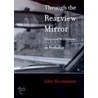Through The Rearview Mirrior - Historical Reflections On Psychology by John Macnamara