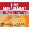 Time Management In An Instant: 60 Ways To Make The Most Of Your Day by Keith Bailey