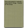 Time and Space in Edvard Radzinskii's Trilogy  Theatre of the Times door Subhash Jaireth