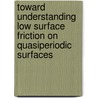 Toward Understanding Low Surface Friction on Quasiperiodic Surfaces door Keith Mclaughlin