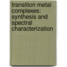 Transition Metal Complexes: Synthesis And Spectral Characterization door Umendra Kumar
