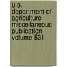 U.S. Department of Agriculture Miscellaneous Publication Volume 531 door United States Department of Agriculture