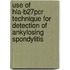 Use Of Hla-b27pcr Technique For Detection Of Ankylosing Spondylitis