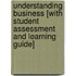 Understanding Business [With Student Assessment And Learning Guide]