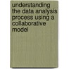 Understanding the Data Analysis Process using a Collaborative Model by Rebecca Good