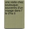 Une Visite Chez Soulouque; Souvenirs D'Un Voyage Dans L' Le D'Ha Ti door Paul Dhormoys