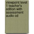Viewpoint Level 1 Teacher's Edition With Assessment Audio Cd