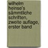Wilhelm Heinse's sämmtliche Schriften, Zweite Auflage, Erster Band