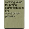 creating value for project stakeholders in the construction process door Fidelis Emuze