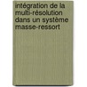 intégration de la multi-résolution dans un système masse-ressort by Sabrina Benameur