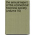the Annual Report of the Connecticut Historical Society (Volume 10)
