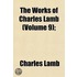 the Works of Charles Lamb (Volume 9); & 10. Specimens of Dramatists