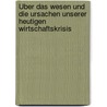 Über das Wesen und die Ursachen unserer heutigen Wirtschaftskrisis door Michael Rost