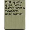 2,000 Quotes, Quips, Notes, History Tidbits & Viewpoints about Women door Dawn Denise Boyer Ph.D.