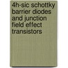 4H-SiC Schottky Barrier Diodes and Junction Field Effect Transistors by Denis Perrone