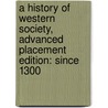 A History Of Western Society, Advanced Placement Edition: Since 1300 door John P. McKay