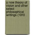 A New Theory of Vision and Other Select Philosophical Writings (1910