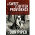 A Sweet And Bitter Providence: Sex, Race, And The Sovereignty Of God