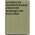 Activities For Standards-Based, Integrated Language Arts Instruction