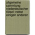 Allgemeine Sammlung niederdeutscher Rätsel: Nebst einigen anderen .